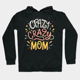 Crazy-mom Hoodie